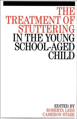 The Treatment of Stuttering in the Young School– Aged Child de R Lees