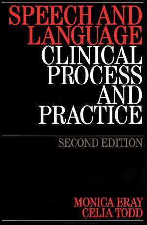 Speech and Language – Clinical Process and Practice 2e de M Bray