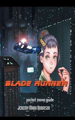 Blade Runner de Jeremy Mark Robinson