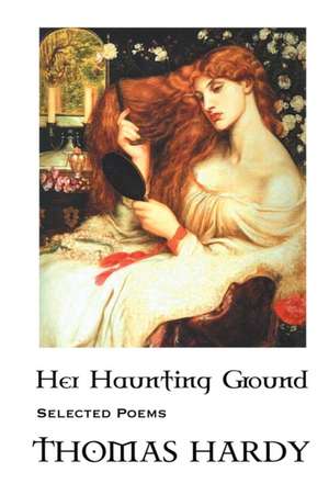 HER HAUNTING GROUND de Thomas Hardy