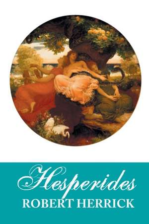 HESPERIDES de Robert Herick