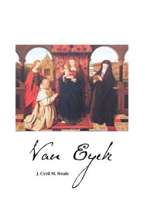 VAN EYCK de James Cyril M. Weale