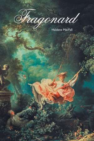 FRAGONARD de Haldane McFall