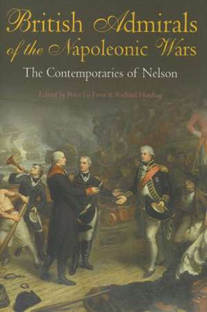 British Admirals of the Napoleonic Wars de Peter Le Fevre