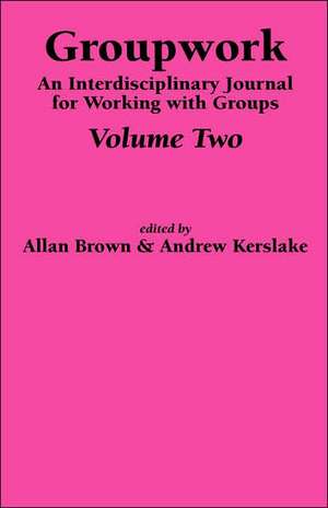 Groupwork Volume Two de A. Brown