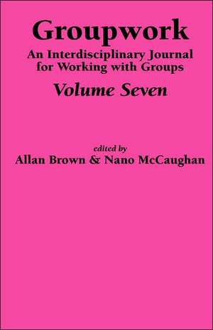 Groupwork Volume Seven de A. Brown