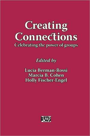 Creating Connections: Celebrating the Power of Groups de Lucia Berman-Rossi