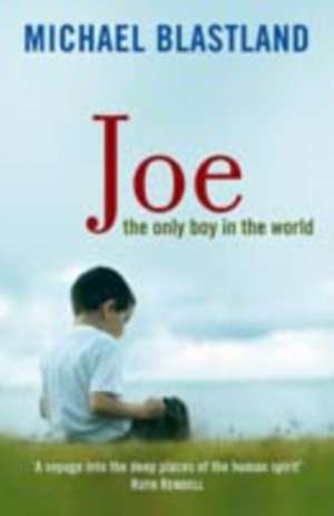 Joe: The Only Boy in the World de Michael Blastland