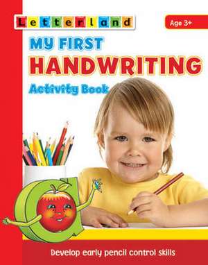 My First Handwriting Activity Book de Alison Milford