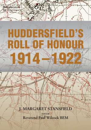 Stansfield, M: Huddersfield's Roll of Honour 1914-1922 de Reverend Paul Wilcock