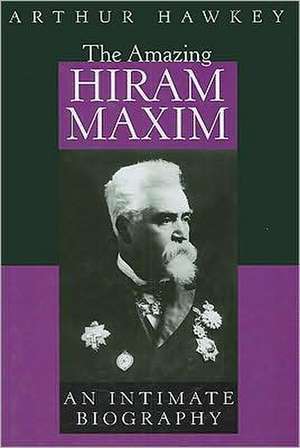 AMAZING HIRAM MAXIM