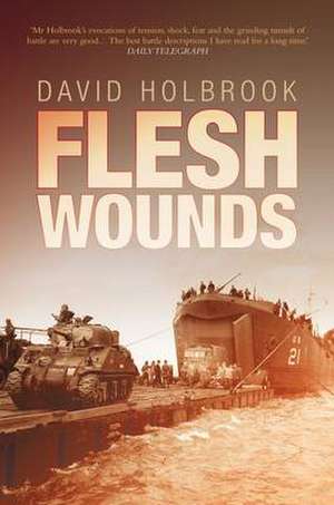 Flesh Wounds de David Holbrook