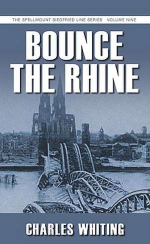 Bounce the Rhine de Charles Whiting