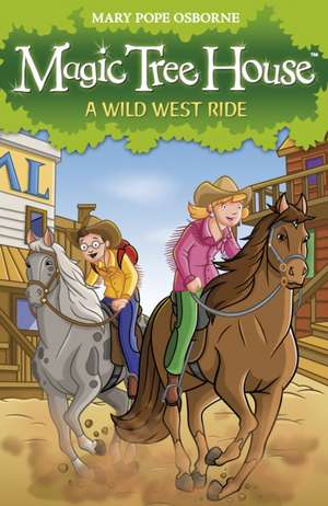 A Wild West Ride de Mary Pope Osborne