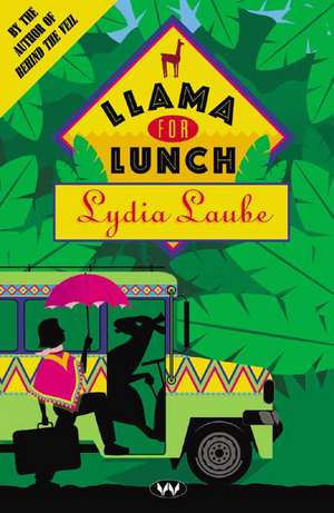 Llama for Lunch de Lydia Laube