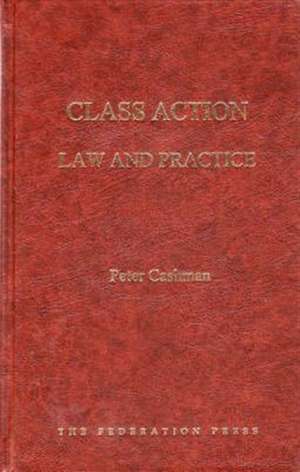 Cashman, P: Class Action Law and Practice de Peter Cashman