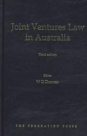 Joint Ventures Law in Australia de W D Duncan