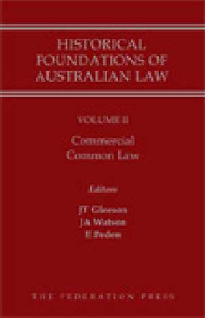 Historical Foundations of Australian Law - Volume II de Justin Gleeson