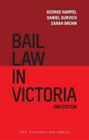 Bail Law in Victoria de George Hampel