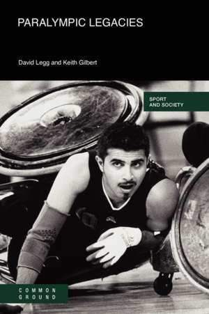 Paralympic Legacies de David Legg