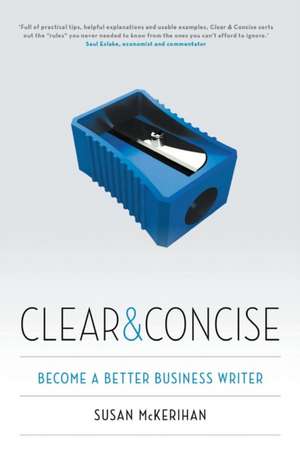 Clear & Concise: Become a Better Business Writer de Susan McKerihan