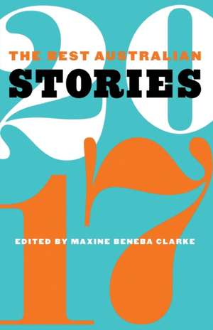 The Best Australian Stories 2017 de Maxine Beneba Clarke