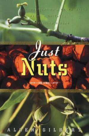 Just Nuts de Allen Gilbert