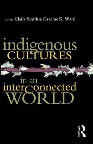 Indigenous Cultures in an Interconnected World de Claire Smith