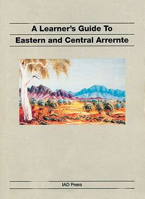 A Learner's Guide to Eastern and Central Arrente de Jenny Green