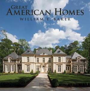 Great American Homes de William T. Baker