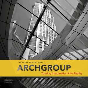 Archgroup International: Turning Imagination into Reality de Archgroup International