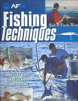 Fishing Techniques: Salt & Fresh Water de Steve Cooper