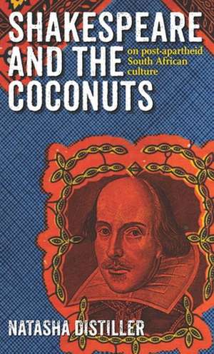 Shakespeare and the Coconuts de Natasha Distiller