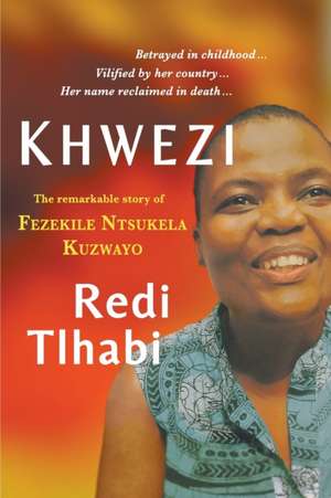 KHWEZI de Redi Tlhabi