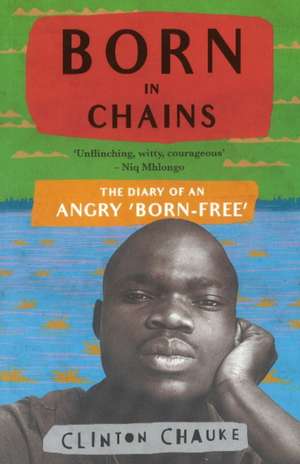 BORN IN CHAINS de Clinton Chauke