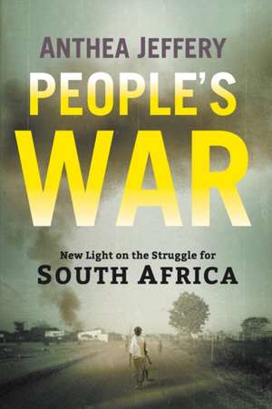 PEOPLE'S WAR de Anthea Jeffery