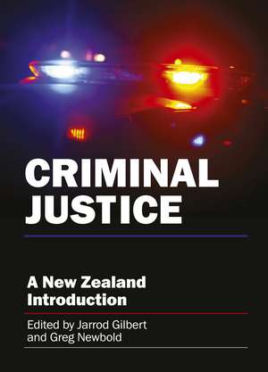 Criminal Justice: A New Zealand Introduction de Jarrod Gilbert