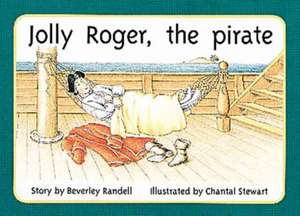 Jolly Roger, the Pirate PM Yellow Set 1 Level 6 de Beverley Randell