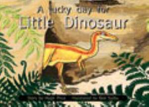 A Lucky Day for Little Dinosaur PM Yellow Set 3 Level 8 de Hugh Price