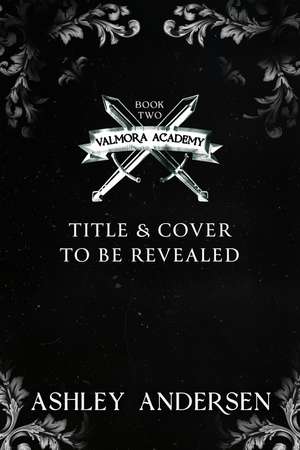 Valmora Academy Book Two de Ashley Andersen