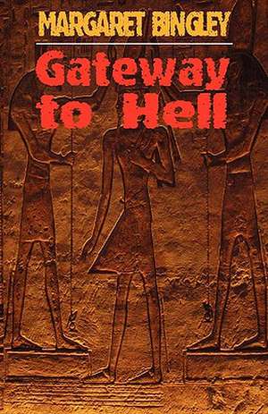 Gateway to Hell de Margaret Bingley