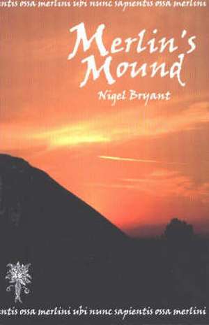 Merlin's Mound de Nigel Bryant