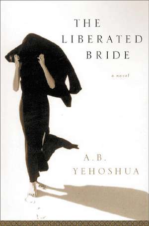 Yehoshua, A: The Liberated Bride de A.B. Yehoshua