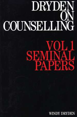 Dryden on Counselling – Seminal Papers V 1 de W Dryden