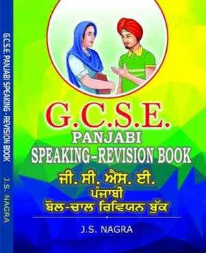 GCSE Panjabi Speaking Revision Book de Jagat Nagra