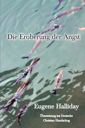 Halliday, E: Eroberung der Angst