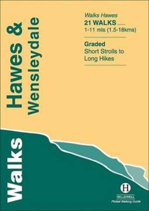 Walks Hawes and Wensleydale de RICHARD HALLEWELL