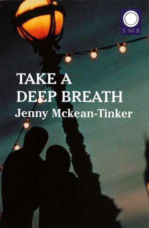 Take A Deep Breath de Jenny Mckean-Tinker