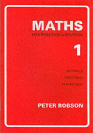 Maths for Practice and Revision de Peter Robson