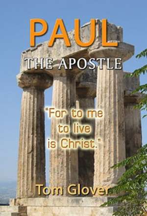 Paul the Apostle de Tom Glover